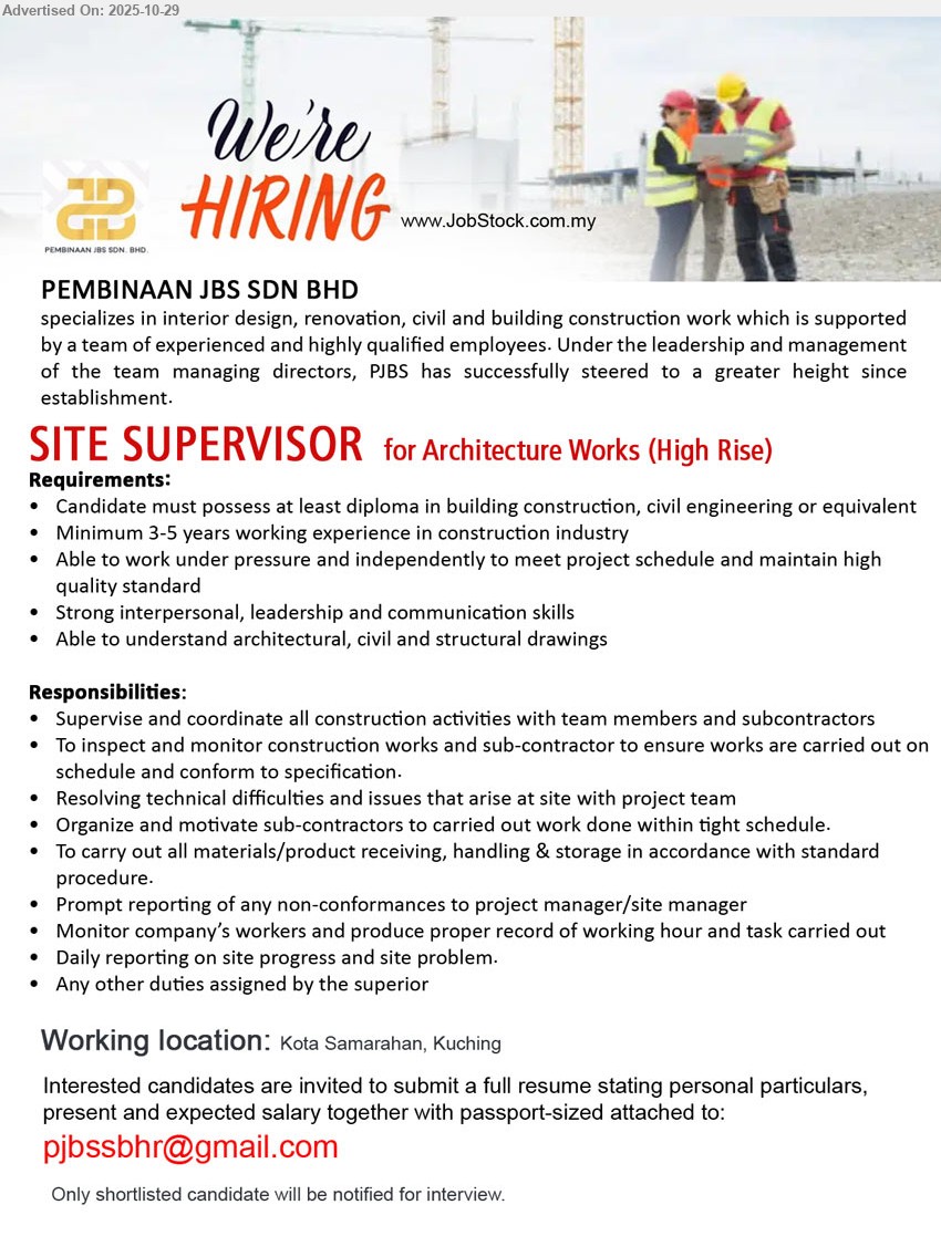 PEMBINAAN JBS SDN BHD - SITE SUPERVISOR (Kota Samarahan, Kuching), Dip. in building/civil; 3–5 yrs exp; read drawings; supervise site & subcontractors; inspect works; resolve issues; report progress; maintain quality & safety
Email Resume