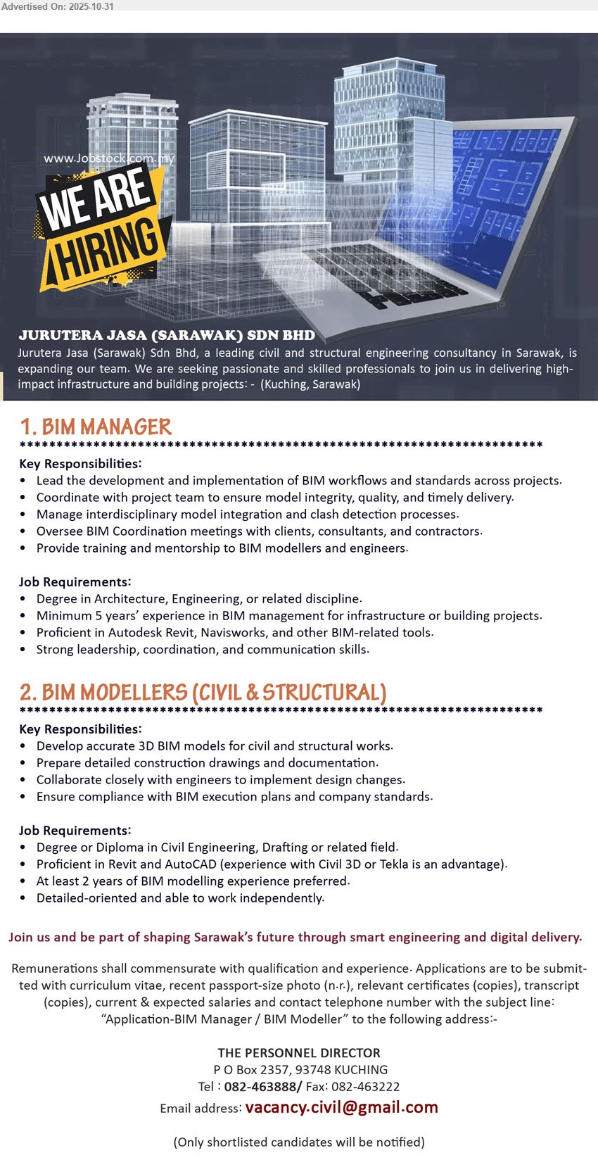 JURUTERA JASA (SARAWAK) SDN BHD - BIM MANAGER (Kuching, Sarawak), Degree in Architecture/Engineering; 5 yrs exp; lead BIM workflows/standards; coordinate teams; manage integration & clash; chair meetings; train/mentor.
BIM MODELLERS (CIVIL & STRUCTURAL) (Kuching, Sarawak), Degree/Diploma Civil/Drafting; 2 yrs exp pref; build 3D models; drawings/docs; collaborate on changes; ensure compliance; detail-oriented, independent; Revit/AutoCAD.
call: 082-463888 · Email Resume