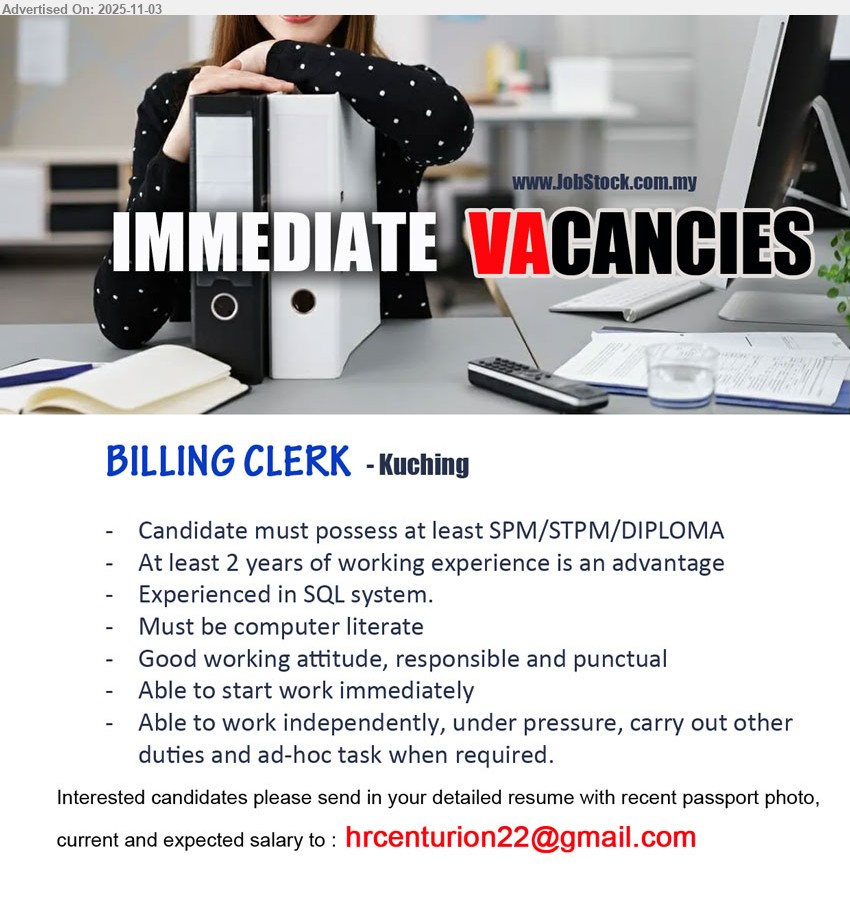 ADVERTISER - BILLING CLERK (Kuching), SPM/STPM/DIPLOMA, At least 2 years of working experience is an advantage, Experienced in SQL system.,...
Email resume.