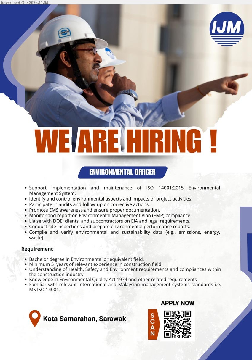 IJM CONSTRUCTION SDN BHD - ENVIRONMENTAL OFFICER (Kota Samarahan), Deg Environmental; 5+ yrs construction; implement ISO14001 EMS, audits, docs; monitor EMP, liaise DOE; site inspections, reports; EQA1974, HSE knowledge.
Apply via QR