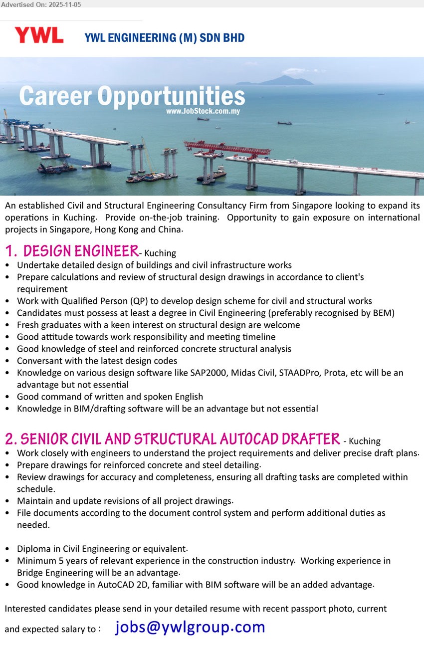 YWL ENGINEERING (M) SDN BHD - 1. DESIGN ENGINEER (Kuching), Degree in Civil Eng (BEM pref); Exp: fresh grads ok; design buildings/civil, calcs & reviews; liaise QP; steel/RC analysis; SAP2000/STAADPro advantage; good English; BIM plus.
2. SENIOR CIVIL AND STRUCTURAL AUTOCAD DRAFTER (Kuching), Diploma Civil Eng; Exp: 5 yrs+; draft RC/steel, prepare plans; review/revise drawings; document control; strong AutoCAD 2D; BIM/bridge exp plus.
Email Resume