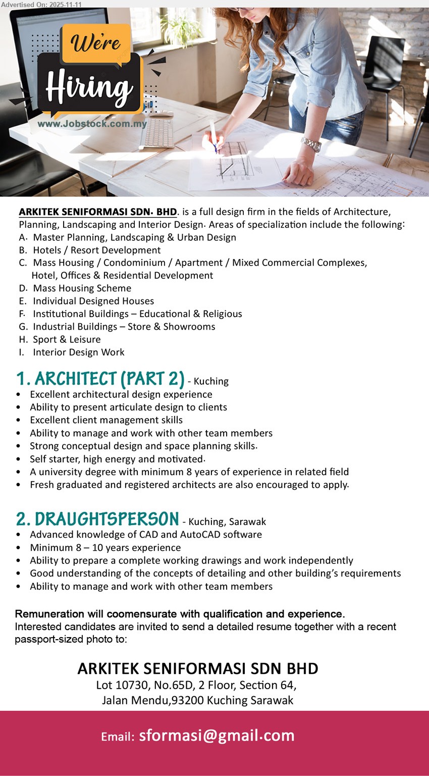 ARKITEK SENIFORMASI SDN BHD - 1. ARCHITECT (PART 2) (Kuching), Edu: Degree; Exp: ≥8 yrs (fresh grads encouraged); Resp: lead design & space planning, present to clients, manage team; Others: high energy, motivated
2. DRAUGHTSPERSON (Kuching), Exp: 8–10 yrs; Resp: prepare full working drawings, detailing to codes, strong CAD/AutoCAD, work independently & with team
Email Resume