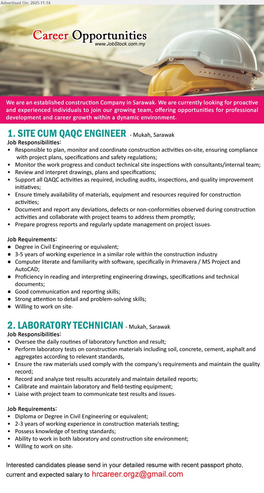 ADVERTISER (Construction Company) - 1. SITE CUM QAQC ENGINEER (Mukah, Sarawak), Degree Civil Eng, 3-5 yrs construction exp, plan & monitor site works, QAQC audits, tech inspections, reports, Primavera/MS Project/AutoCAD, willing work on-site.
2. LABORATORY TECHNICIAN (Mukah, Sarawak), Diploma/Degree Civil Eng, 2-3 yrs materials testing exp, run lab tests on construction materials, maintain equipment & reports, liaise project team, willing work on-site.
Email Resume