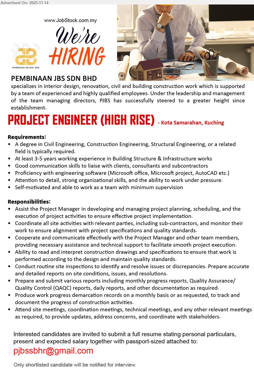 PEMBINAAN JBS SDN BHD - PROJECT ENGINEER (HIGH RISE) (Kota Samarahan, Kuching), Degree Civil/Construction/Structural Eng, 3–5 yrs high-rise/infrastructure exp, assist PM project planning, site coordination, drawings, inspections, reports, strong communication.
Email Resume