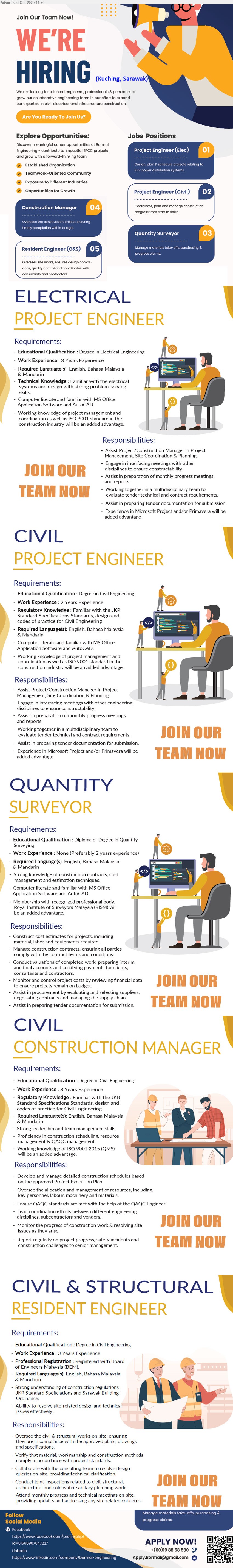 BORMAL ENGINEERING SDN BHD - 1. PROJECT ENGINEER (ELECTRICAL) (Kuching), Degree in Electrical Engineering, 3 yrs. exp., Familiar with the electrical
systems and design,...
2. PROJECT ENGINEER (CIVIL) (Kuching), Degree in Civil Engineering, 2 yrs. exp., Familiar with the JKR Standard specifications Standards, design and codes of practice for Civil Engineering,...
3. QUANTITY SURVEYOR (Kuching), Diploma or Degree in Quantity Surveying, None (Preferably 2 yrs. exp.), ...
4. CONSTRUCTION MANAGER (Kuching), Degree in Civil Engineering, 8 yrs. exp., Familiar with the JKR Standard Specifications Standards, design and codes of practice for Civil Engineering,...
5. RESIDENT ENGINEER (C&S) (Kuching), Degree in Civil Engineering, 3 yrs. exp., Registered with Board of Engineers Malaysia (BEM).,...
Contact: 019-8858580 / Scan QR code / Email resume.