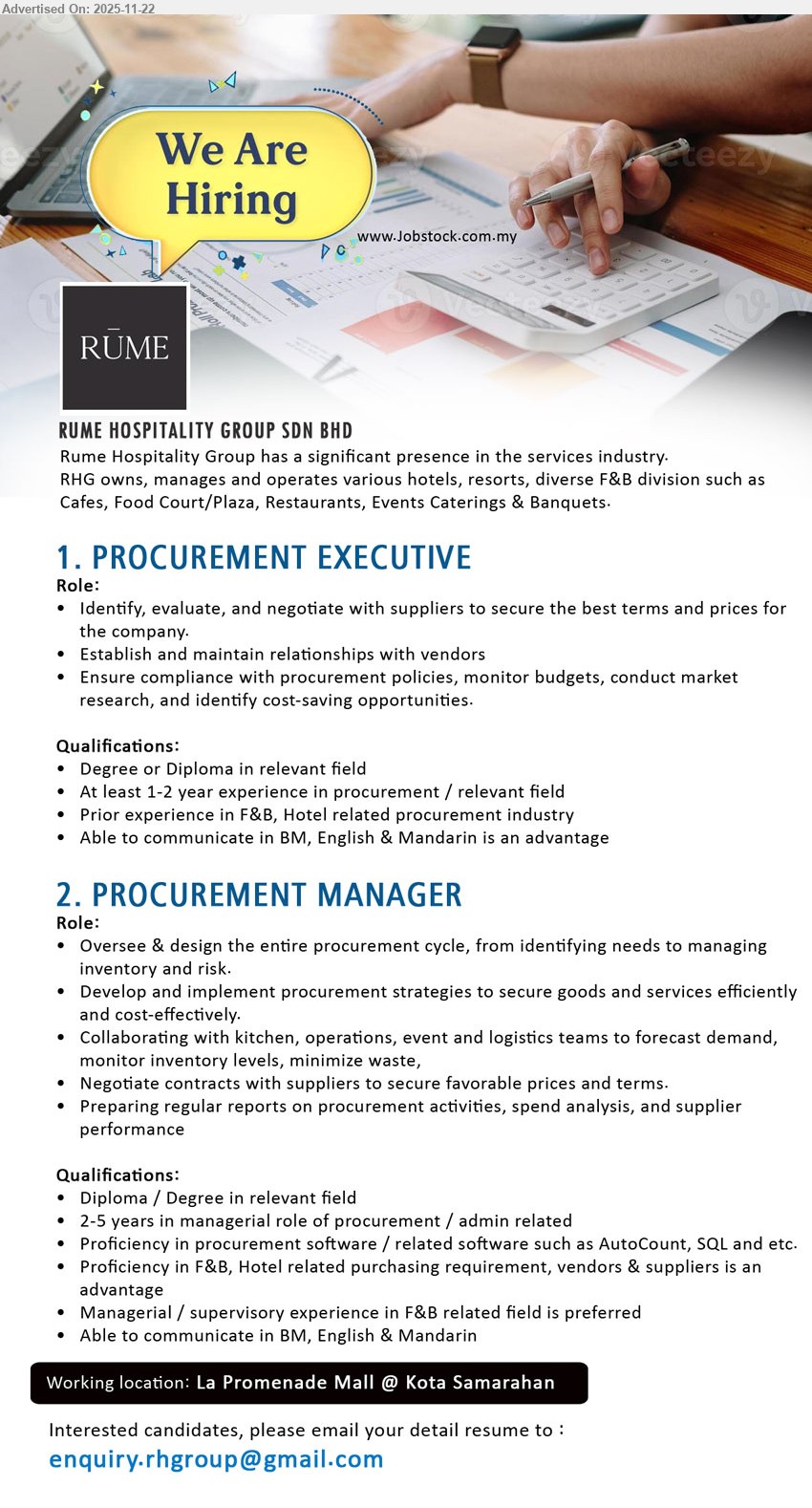 RUME HOSPITALITY GROUP SDN BHD - 1. PROCUREMENT EXECUTIVE (La Promenade Mall, Kota Samarahan), Degree/Diploma relevant, 1–2 yrs procurement/F&B hotel, source & negotiate suppliers, manage vendors, ensure policy compliance, market research & cost savings.
2. PROCUREMENT MANAGER (La Promenade Mall, Kota Samarahan), Degree/Diploma, 2–5 yrs managerial procurement/F&B, oversee full procurement cycle, lead team, control budget/inventory, negotiate contracts, prepare reports, use AutoCount/SQL.
Email Resume.