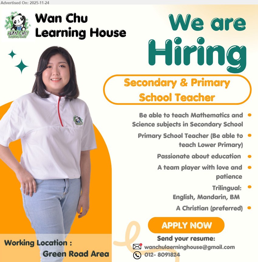 WAN CHU LEARNING HOUSE - SECONDARY & PRIMARY SCHOOL TEACHER (Kuching), teach Secondary Maths & Science + Lower Primary, passionate educator, team player, trilingual (Eng/Mandarin/BM), Christian preferred
Call / WhatsApp 012-8091824 or Email Resume