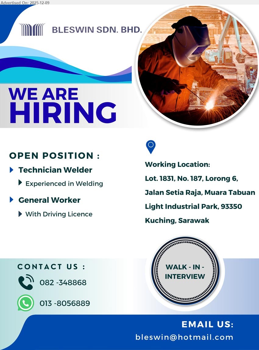 BLESWIN SDN BHD - 1. TECHNICIAN WELDER (Muara Tabuan Light Industrial Park, Kuching), exp welder, .
2. GENERAL WORKER (Muara Tabuan Light Industrial Park, Kuching), with driving licence
Call 082-348868 / WhatsApp 013-8056889, Email Resume.