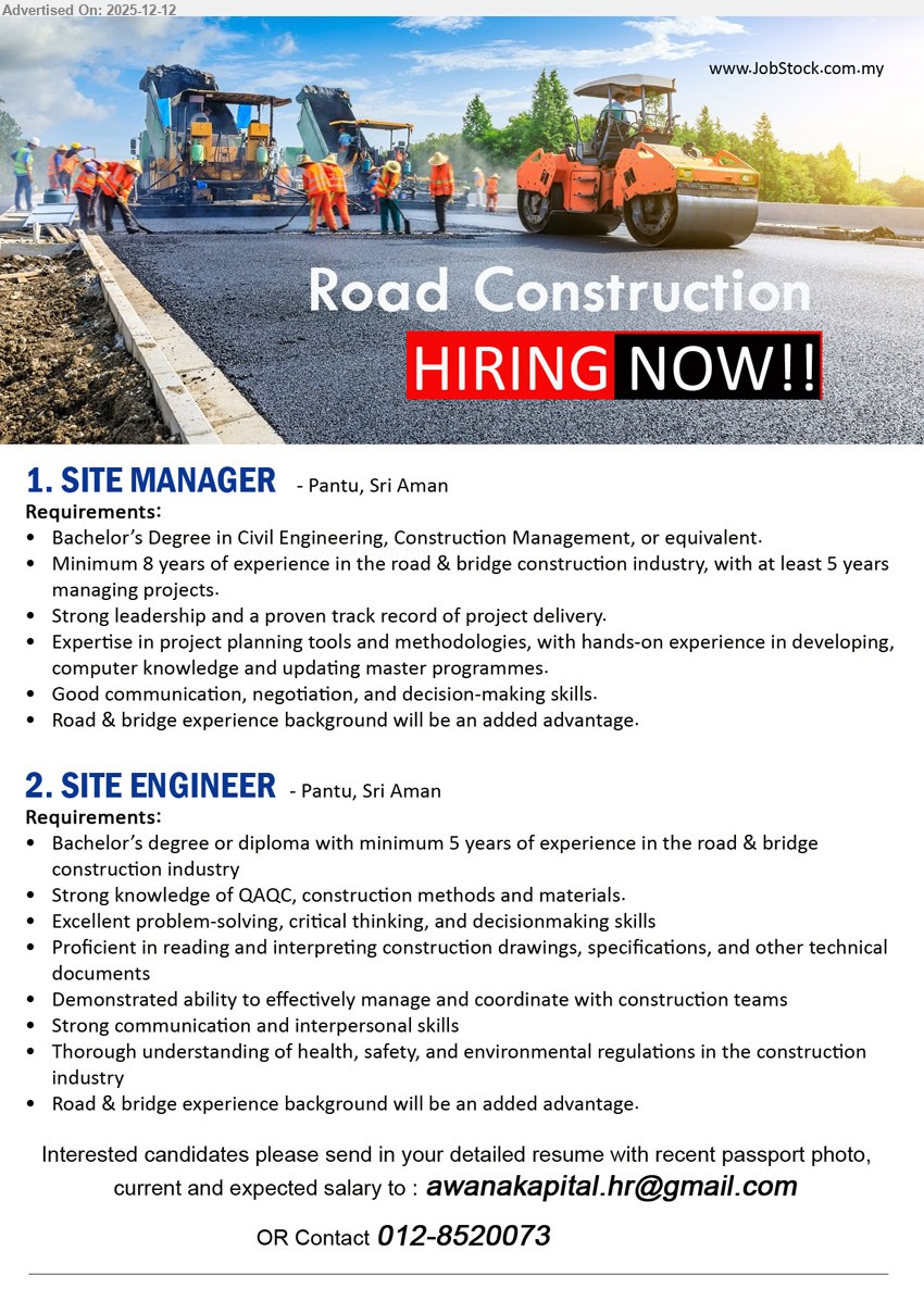 ADVERTISER (Road Construction) - 1. SITE MANAGER (Pantu, Sri Aman), Bachelor (Civil/Construction), 8+ yrs exp (5+ yrs manage), lead road/bridge projects, planning tools/master programme, strong comm/negotiation; road & bridge bg advantage.
2. SITE ENGINEER (Pantu, Sri Aman), Degree/Diploma, 5+ yrs exp, QAQC & construction methods/materials, read drawings/specs, coordinate site teams, ensure HSE compliance; road & bridge bg advantage.
Email Resume
Call/WhatsApp 012-8520073 or Email resume.