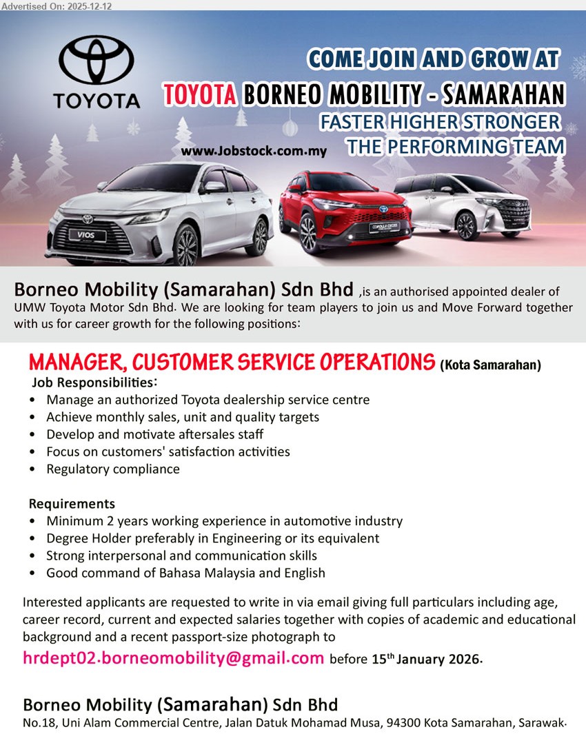 BORNEO MOBILITY (SAMARAHAN) SDN BHD - MANAGER, CUSTOMER SERVICE OPERATIONS (Kota Samarahan), Degree (Engineering pref), 2+ yrs auto exp, manage Toyota service centre, achieve monthly sales/unit/quality targets, lead aftersales team, drive customer satisfaction, ensure regulatory compliance; apply before 15 Jan 2026.
Email Resume