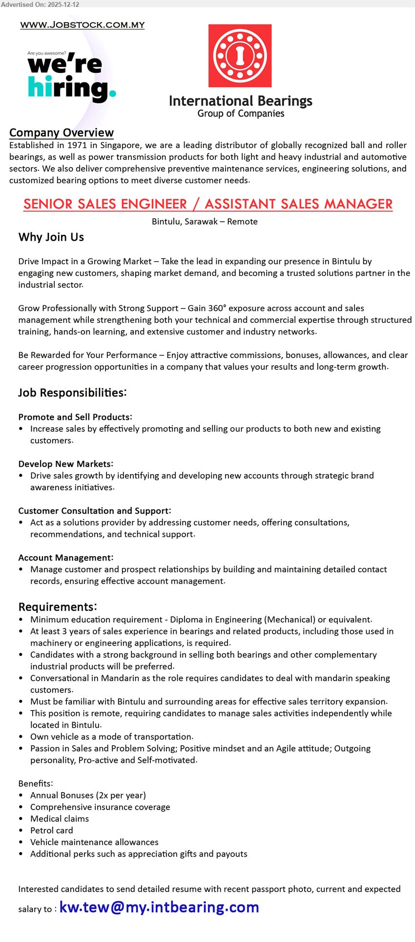 INTERNATIONAL BEARINGS (KUCHING) SDN BHD - SENIOR SALES ENGINEER / ASSISTANT SALES MANAGER (Bintulu, Sarawak – Remote), Diploma Mech Eng; 3+ yrs bearing/industrial sales; promote & sell, develop new accounts, consult/support, manage key accounts; Mandarin, Bintulu area, own car; commission/bonus/allowance
Email Resume