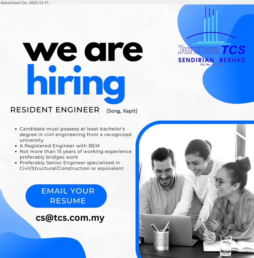 JURUTERA TCS SDN BHD - RESIDENT ENGINEER (Song, Kapit), Bachelor’s (Civil Engineering), ≤15 yrs exp, oversee site/bridge works; prefer Civil/Structural/Construction background; Registered Engineer (BEM) required.
Email Resume