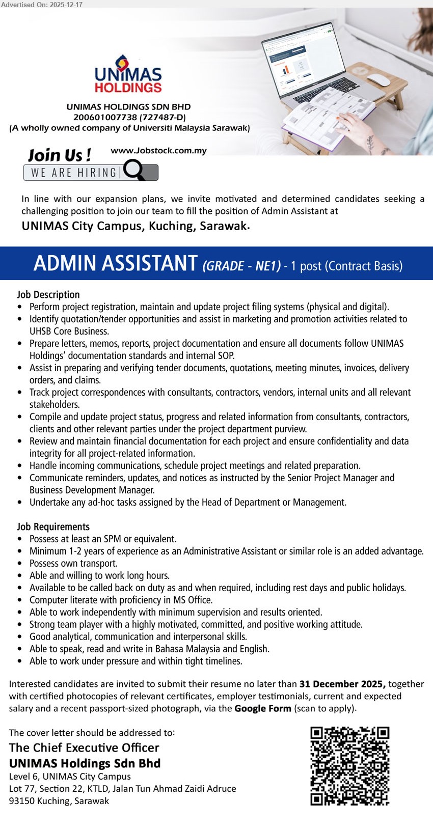 UNIMAS HOLDINGS SDN BHD - ADMIN ASSISTANT (GRADE NE1) (UNIMAS City Campus, Kuching, Sarawak), SPM/equivalent, 1–2 yrs (advantage), project registration + filing (digital/physical), prep/verify tender & project docs/invoices, track stakeholders, schedule meetings, ad-hoc; MS Office, BM+English, own transport, long hours/on-call, contract basis.
Apply via Google Form (scan QR) | Deadline: 31 December 2025