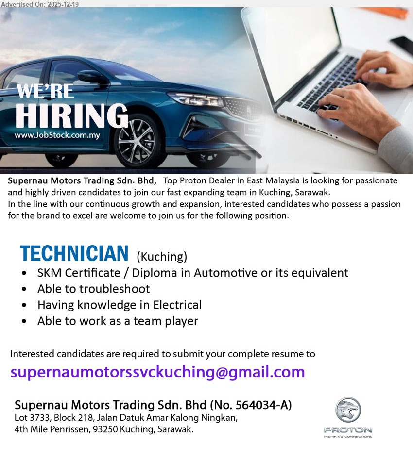 SUPERNAU MOTORS TRADING SDN BHD - TECHNICIAN (Kuching), SKM Certificate / Diploma (Automotive/equiv.), troubleshoot vehicle issues, basic electrical knowledge, work as team player; join Top Proton Dealer’s fast-expanding service team
Email Resume