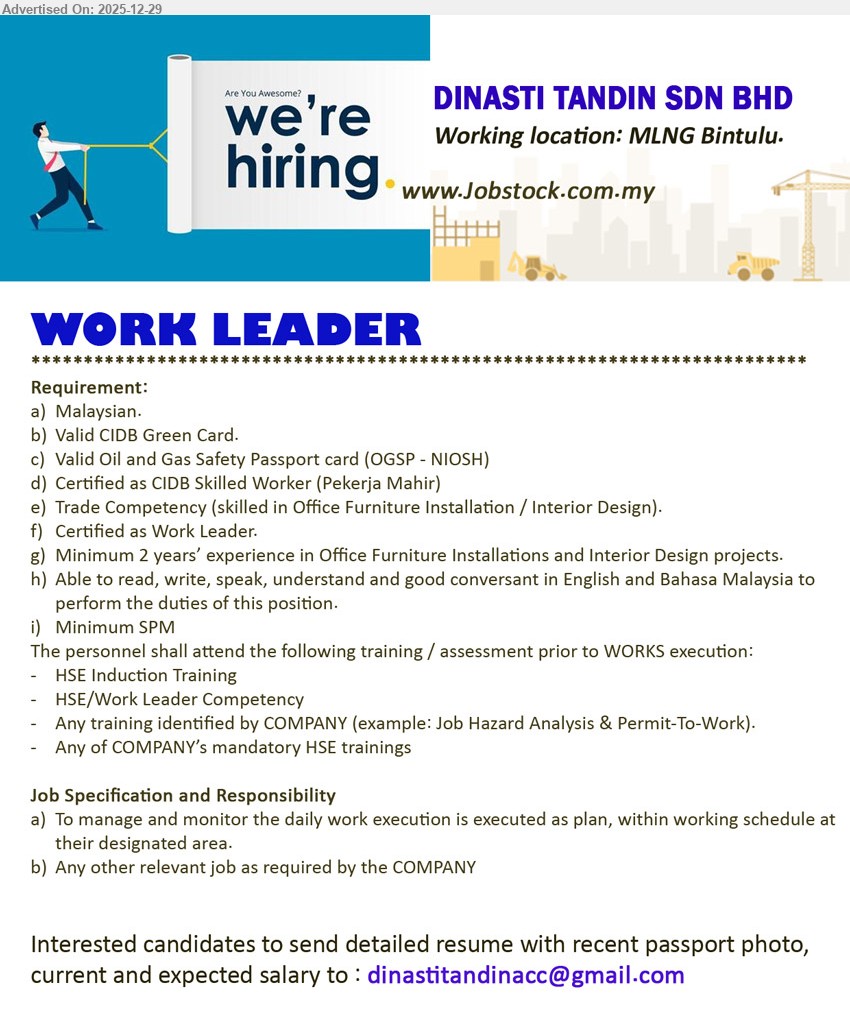 DINASTI TANDIN SDN BHD - WORK LEADER (MLNG Bintulu), Min SPM, Min 2 years exp, Manage & monitor daily work execution as planned/schedule; ensure site works run smoothly; Malaysian with CIDB Green Card, OGSP-NIOSH, Office Furniture/Interior skill; English & BM.
Email Resume