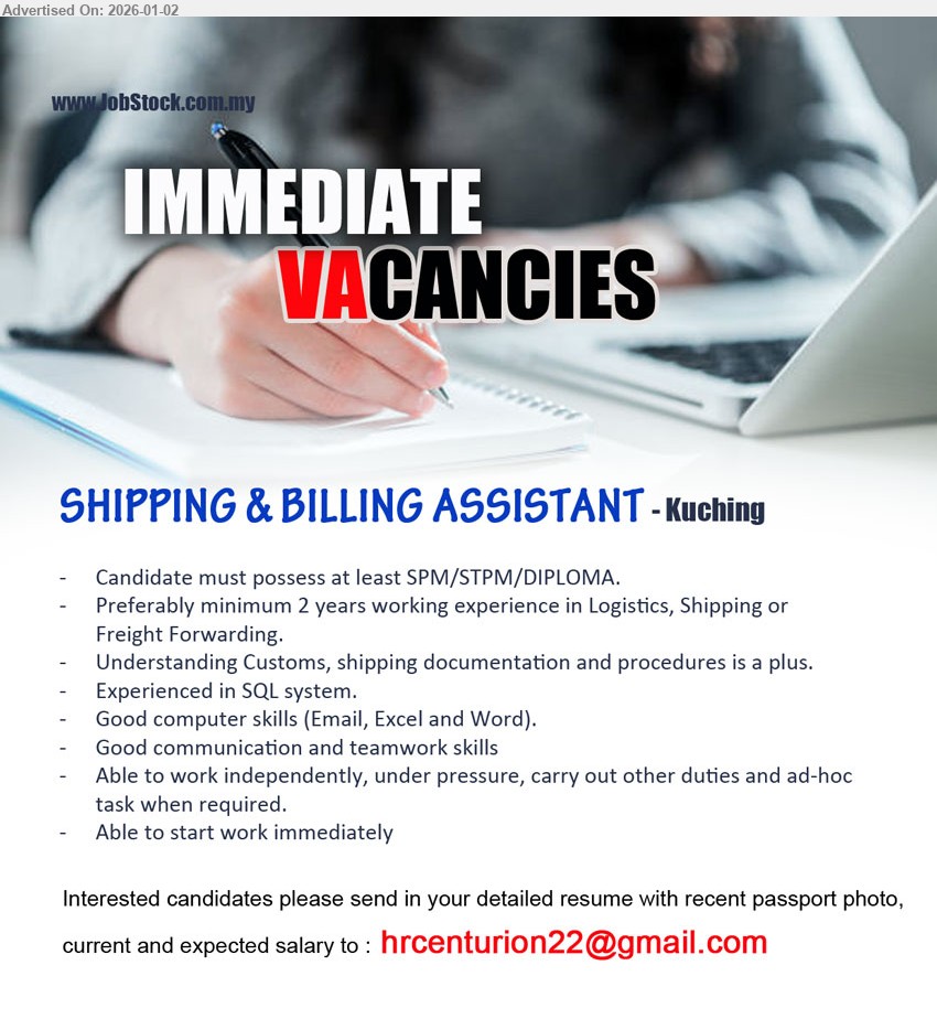 ADVERTISER - SHIPPING & BILLING ASSISTANT (Kuching), at least SPM/STPM/DIPLOMA, Preferably minimum 2 years working experience in Logistics, Shipping or Freight Forwarding, Able to start work immediately
Email Resume