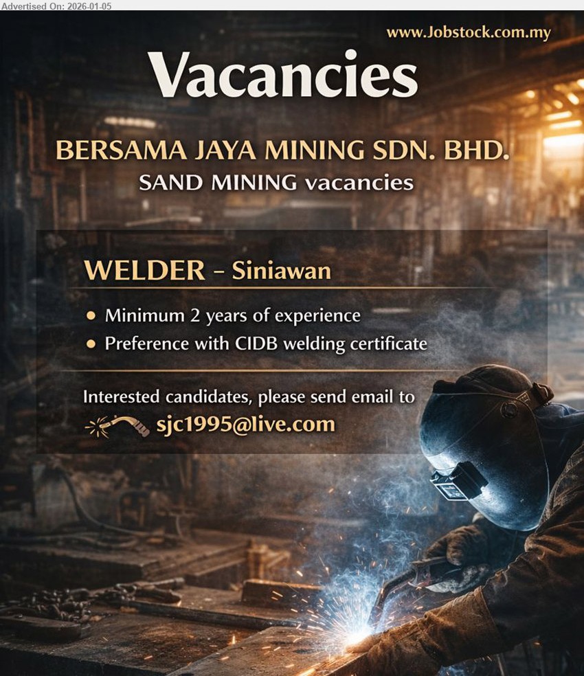 BERSAMA JAYA MINING SDN BHD - WELDER (Kuching), Minimum 2 years of experience, Preference with CIDB welding certificate
Email Resume