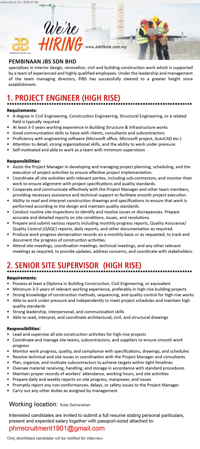 PEMBINAAN JBS SDN BHD - 1. PROJECT ENGINEER (HIGH RISE) (Kota Samarahan), A degree in Civil Engineering, At least 3-5 years working experience, Coordinate all site activities, Conduct routine site inspections
2. SENIOR SITE SUPERVISOR (HIGH RISE) (Kota Samarahan), Diploma in Building Construction, Minimum 3-5 years, Lead and supervise all site construction activities, Monitor work progress, quality
Email Resume