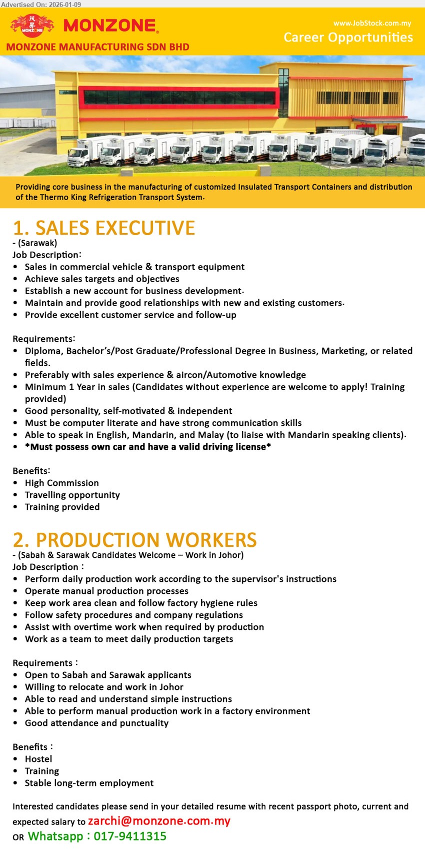 MONZONE MANUFACTURING SDN BHD - 1. SALES EXECUTIVE (Sarawak), Diploma, Bachelor’s/Post Graduate/Professional Degree in Business, Marketing, or related fields. Minimum 1 Year in sales. Achieve sales targets and objectives. High Commission
2. PRODUCTION WORKERS (Work in Johor), Open to Sabah and Sarawak applicants. Perform daily production work according to the supervisor's instructions. Hostel
Email Resume
Whatsapp: 017-9411315
