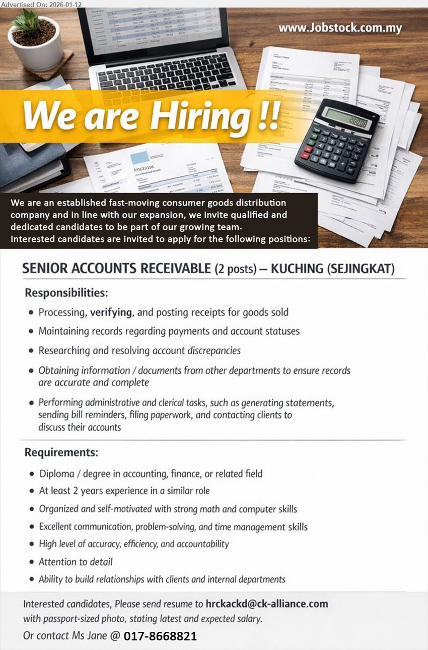 ADVERTISER (FMCG Distributor) - SENIOR ACCOUNTS RECEIVABLE (2 POSTS) (Kuching), Diploma / degree in accounting, finance, or related field; At least 2 years experience; Processing, verifying, and posting receipts
Call 017-866821 | Email Resume