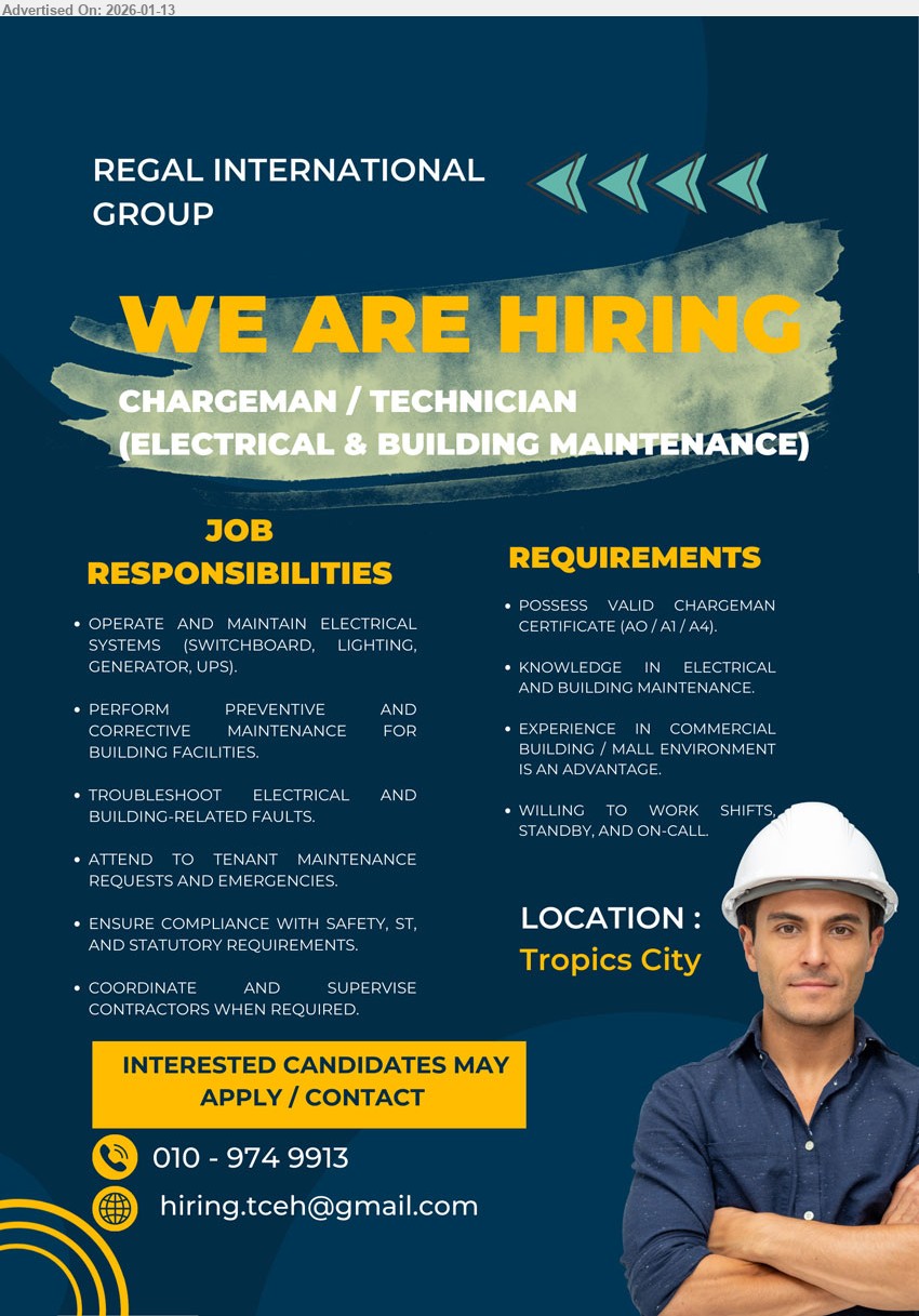 REGAL INTERNATIONAL GROUP - CHARGEMAN / TECHNICIAN (ELECTRICAL & BUILDING MAINTENANCE) (Tropics City, Kuching), Operate and maintain electrical systems; Perform preventive and corrective maintenance; Possess valid Chargeman certificate (A0/A1/A4); willing to work shifts
Call/Whatsapp 010-9749913 | Email Resume