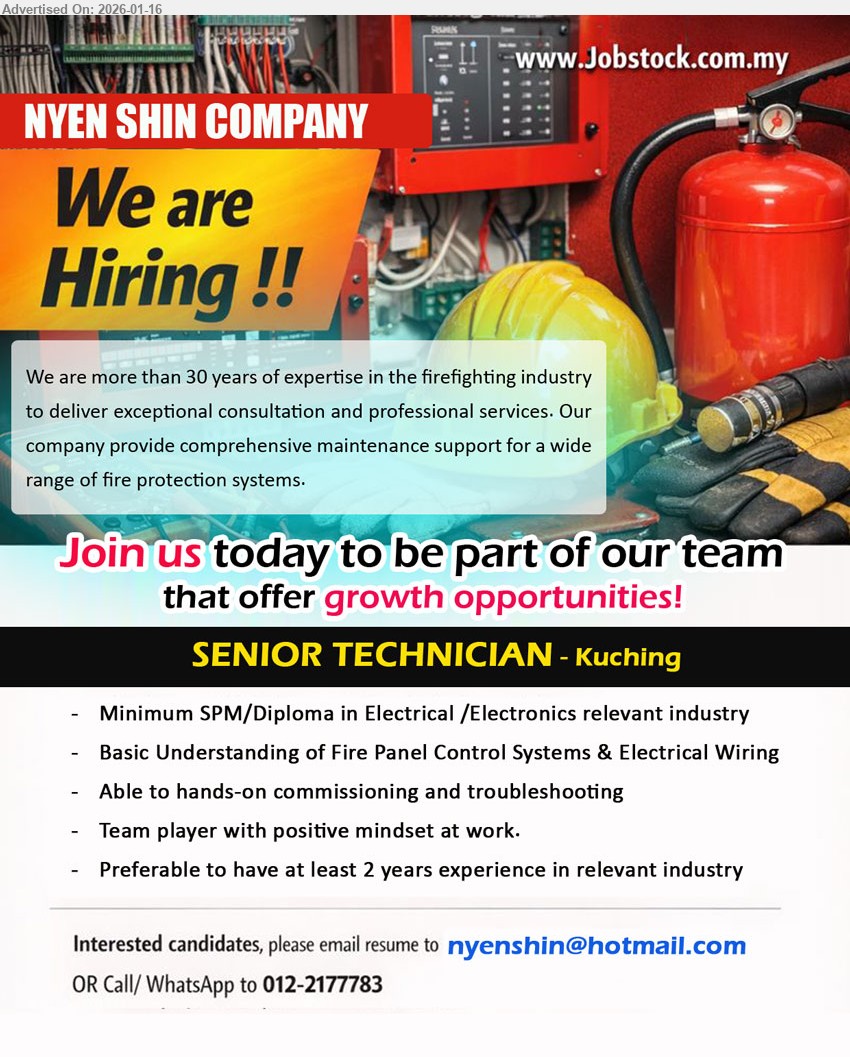 NYEN SHIN COMPANY - SENIOR TECHNICIAN (Kuching), Minimum SPM/Diploma in Electrical /Electronics relevant industry, at least 2 years experience in relevant industry, commissioning and troubleshooting
Call/WhatsApp 012-2177783 / Email Resume