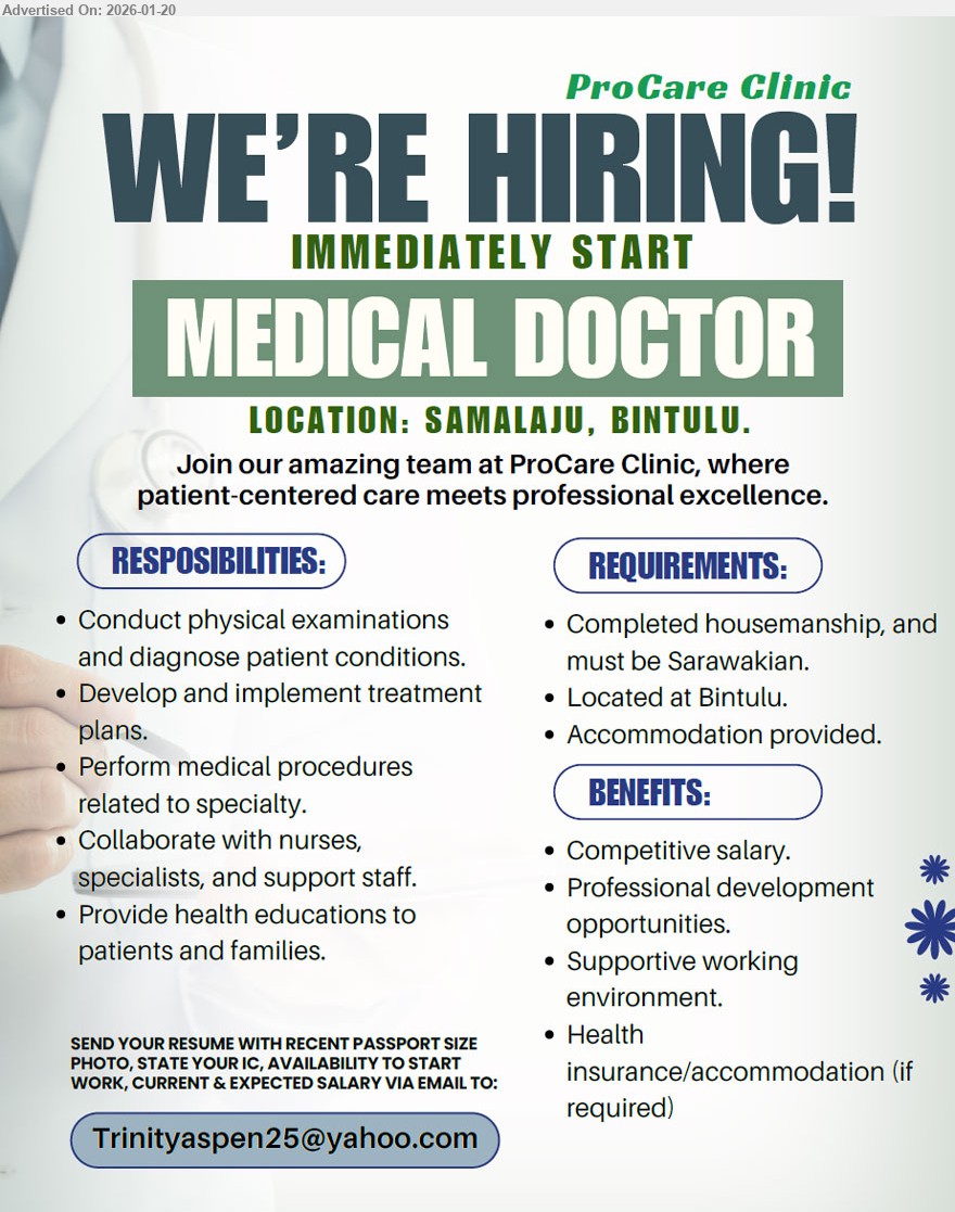 PROCARE CLINIC - MEDICAL DOCTOR (Samalaju, Bintulu), Completed housemanship, must be Sarawakian, Conduct physical examinations and diagnose patient conditions, Located at Bintulu, Accommodation provided.
Email Resume