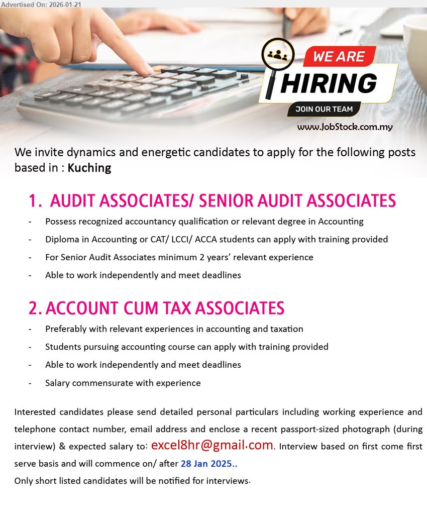 ADVERTISER - 1. AUDIT ASSOCIATES/ SENIOR AUDIT ASSOCIATES (Kuching), possess recognized accountancy qualification or relevant degree in Accounting, minimum 2 years’ relevant experience, training provided, meet deadlines.
2. ACCOUNT CUM TAX ASSOCIATES (Kuching), Salary commensurate with experience, preferably with relevant experiences in accounting and taxation, students pursuing accounting course, training provided.
Email Resume