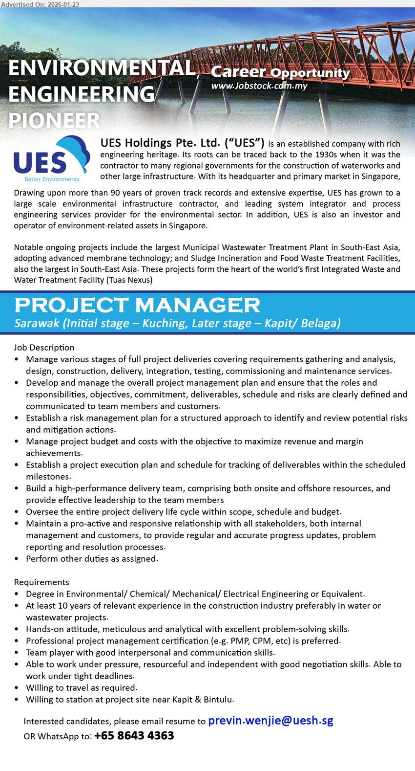 UES HOLDINGS PTE LTD - PROJECT MANAGER (Sarawak (Initial stage – Kuching, Later stage – Kapit/ Belaga)), Degree in Environmental/ Chemical/ Mechanical/ Electrical Engineering or Equivalent, At least 10 years of relevant experience, Manage various stages of full project deliveries, Willing to station at project site near Kapit & Bintulu
Email Resume
Call / WhatsApp +6586434363