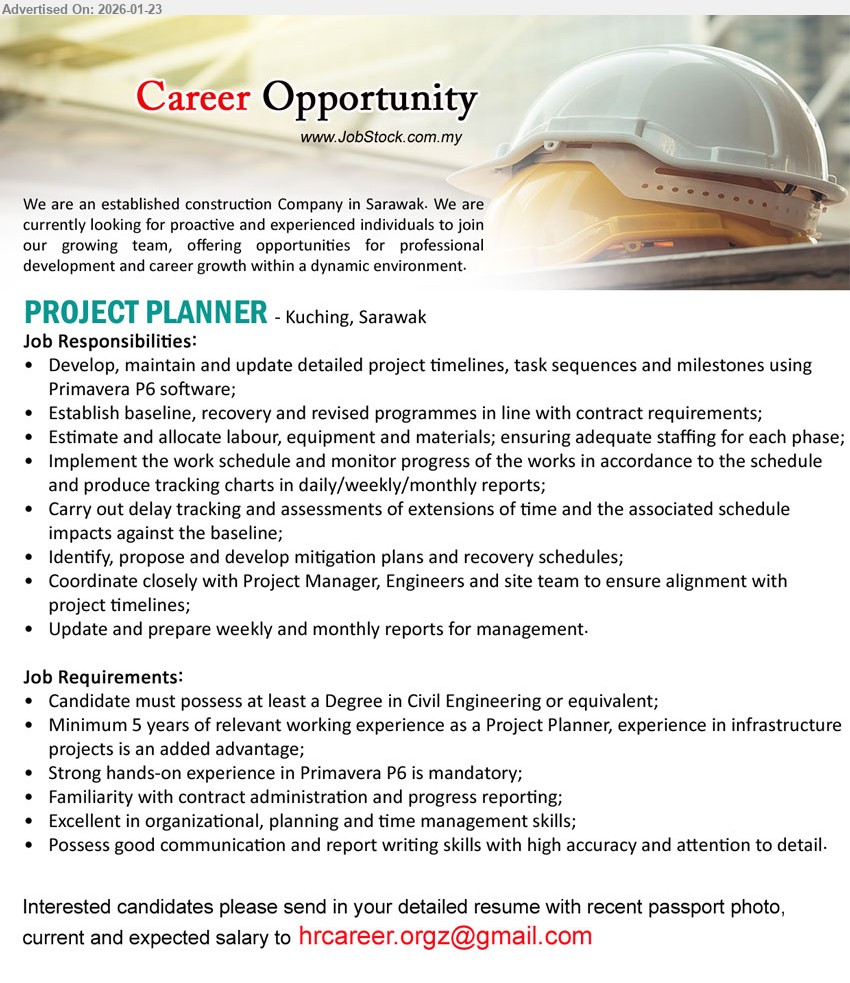 ADVERTISER (Construction Company) - PROJECT PLANNER (Kuching, Sarawak), Degree in Civil Engineering or equivalent, Minimum 5 years of relevant working experience as a Project Planner, Strong hands-on experience in Primavera P6 is mandatory, Develop, maintain and update detailed project timelines
Email Resume
