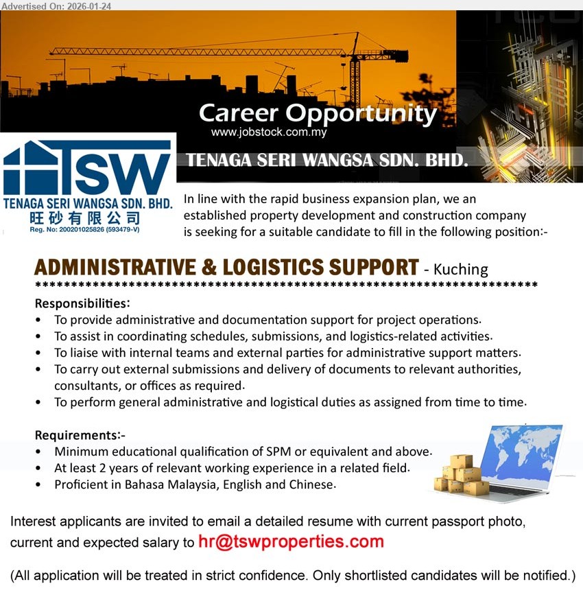 TENAGA SERI WANGSA SDN BHD - ADMINISTRATIVE & LOGISTICS SUPPORT (Kuching), Minimum educational qualification of SPM or equivalent and above, At least 2 years of relevant working experience, To provide administrative and documentation support for project operations, Proficient in Bahasa Malaysia, English and Chinese
Email Resume