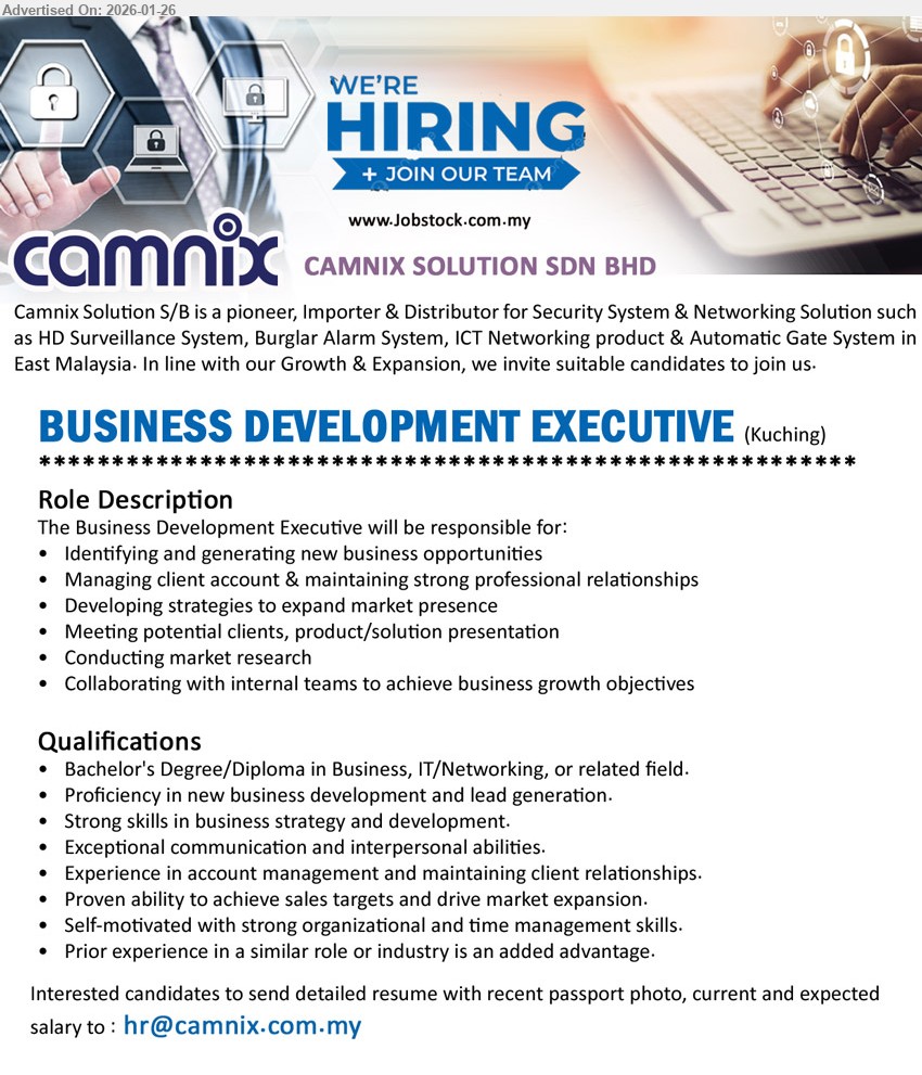 CAMNIX SOLUTION SDN BHD - BUSINESS DEVELOPMENT EXECUTIVE (Kuching), Bachelor's Degree/Diploma in Business, IT/Networking, Identifying and generating new business opportunities, Managing client account & maintaining strong professional relationships
Email Resume
