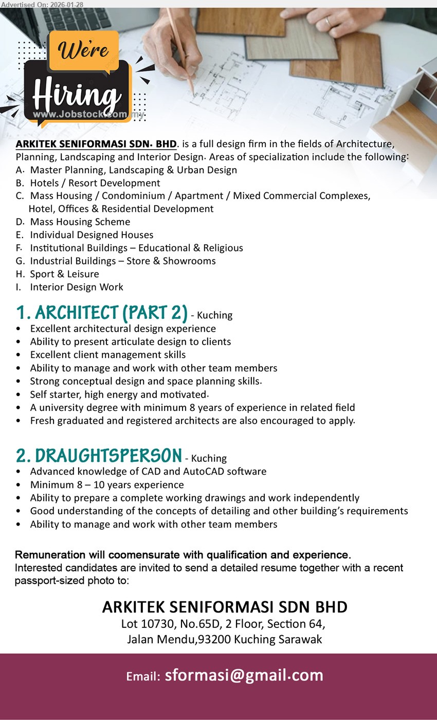 ARKITEK SENIFORMASI SDN BHD - 1. ARCHITECT (PART 2) (Kuching), A university degree with minimum 8 years of experience in related field; Ability to present articulate design to clients
2. DRAUGHTSPERSON (Kuching), Minimum 8 – 10 years experience; Advanced knowledge of CAD and AutoCAD software; Ability to prepare a complete working drawings
Email Resume