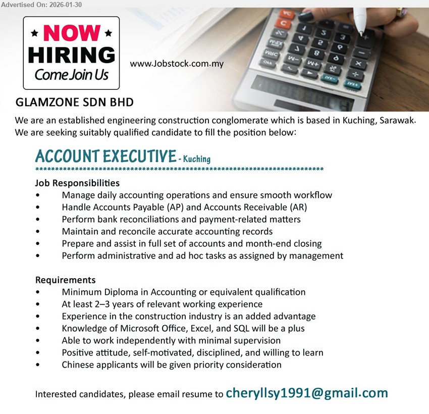 GLAMZONE SDN BHD - ACCOUNT EXECUTIVE (Kuching), Minimum Diploma in Accounting; At least 2–3 years of relevant working experience; Handle Accounts Payable (AP) and Accounts Receivable (AR)
Email Resume