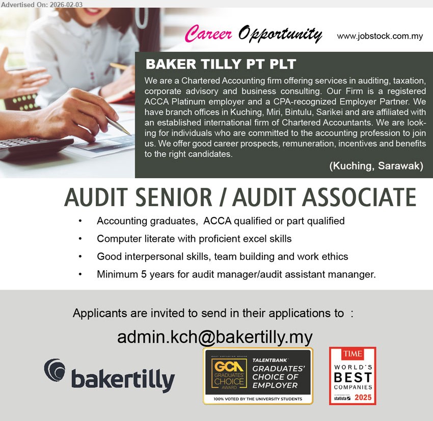 BAKER TILLY PT PLT - AUDIT SENIOR / AUDIT ASSOCIATE (Kuching, Sarawak), Accounting graduates, ACCA qualified or part qualified, Minimum 5 years for audit manager/audit assistant manager, proficient excel skills
Email Resume