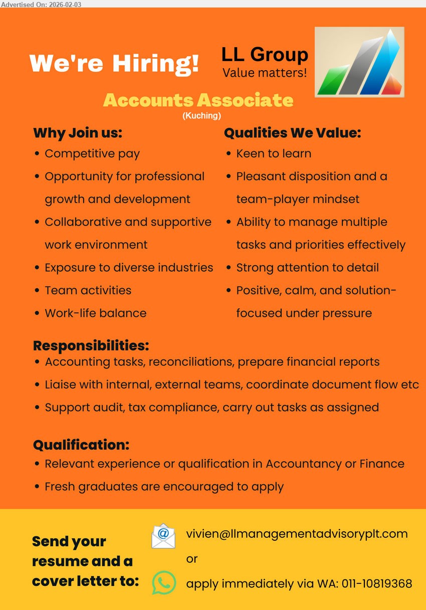 LL GROUP - ACCOUNTS ASSOCIATE (Kuching), Relevant experience or qualification in Accountancy or Finance, Responsibilities: Accounting tasks, reconciliations, prepare financial reports
Whatsapp: 011-10819368
Email Resume