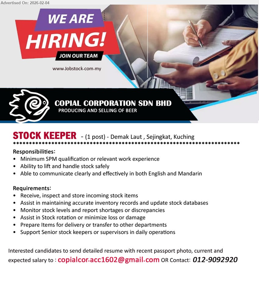 COPIAL CORPORATION SDN BHD - STOCK KEEPER (Kuching), Minimum SPM qualification or relevant work experience, Receive, inspect and store incoming stock items, Assist in maintaining accurate inventory records and update stock databases,...
Call 012-9092920 or Email resume.