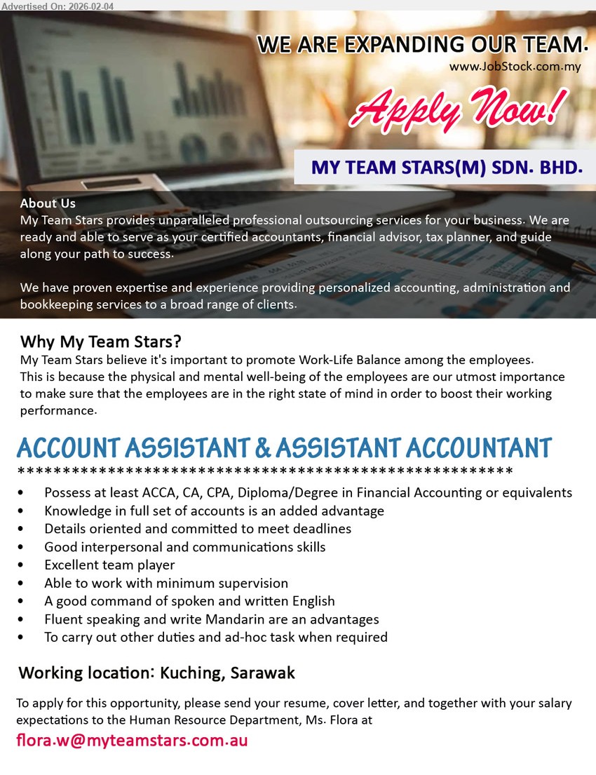 MY TEAM STARS (M) SDN BHD - ACCOUNT ASSISTANT & ASSISTANT ACCOUNTANT (Kuching), at least ACCA, CA, CPA, Diploma/Degree in Financial Accounting or equivalents, Knowledge in full set of accounts is an added advantage,...
Email resume.