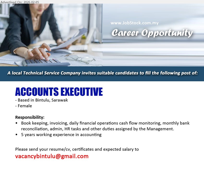 ADVERTISER - ACCOUNTS EXECUTIVE (Bintulu, Sarawak), 5 years working experience in accounting, Book keeping, invoicing, cash flow monitoring, monthly bank reconciliation, admin, HR tasks.
Email Resume