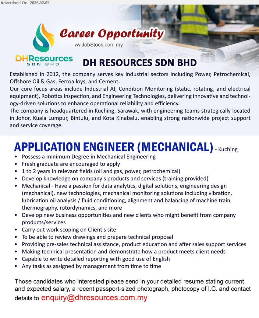 DH RESOURCES SDN BHD - APPLICATION ENGINEER (MECHANICAL) (Kuching), Possess a minimum Degree in Mechanical Engineering; 1 to 2 years in relevant fields; Providing pre-sales technical assistance; develop opportunities
Email Resume