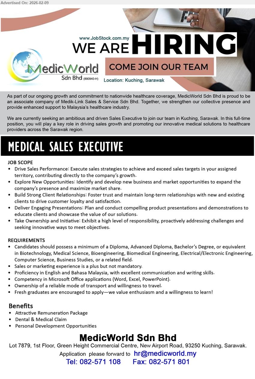 MEDICWORLD SDN BHD - MEDICAL SALES EXECUTIVE (Kuching, Sarawak), Diploma/Advanced Diploma/Bachelor’s Degree; Execute sales strategies to achieve and exceed sales targets; Identify and develop new business and market opportunities
Call / WhatsApp 082-571 108 • Email Resume