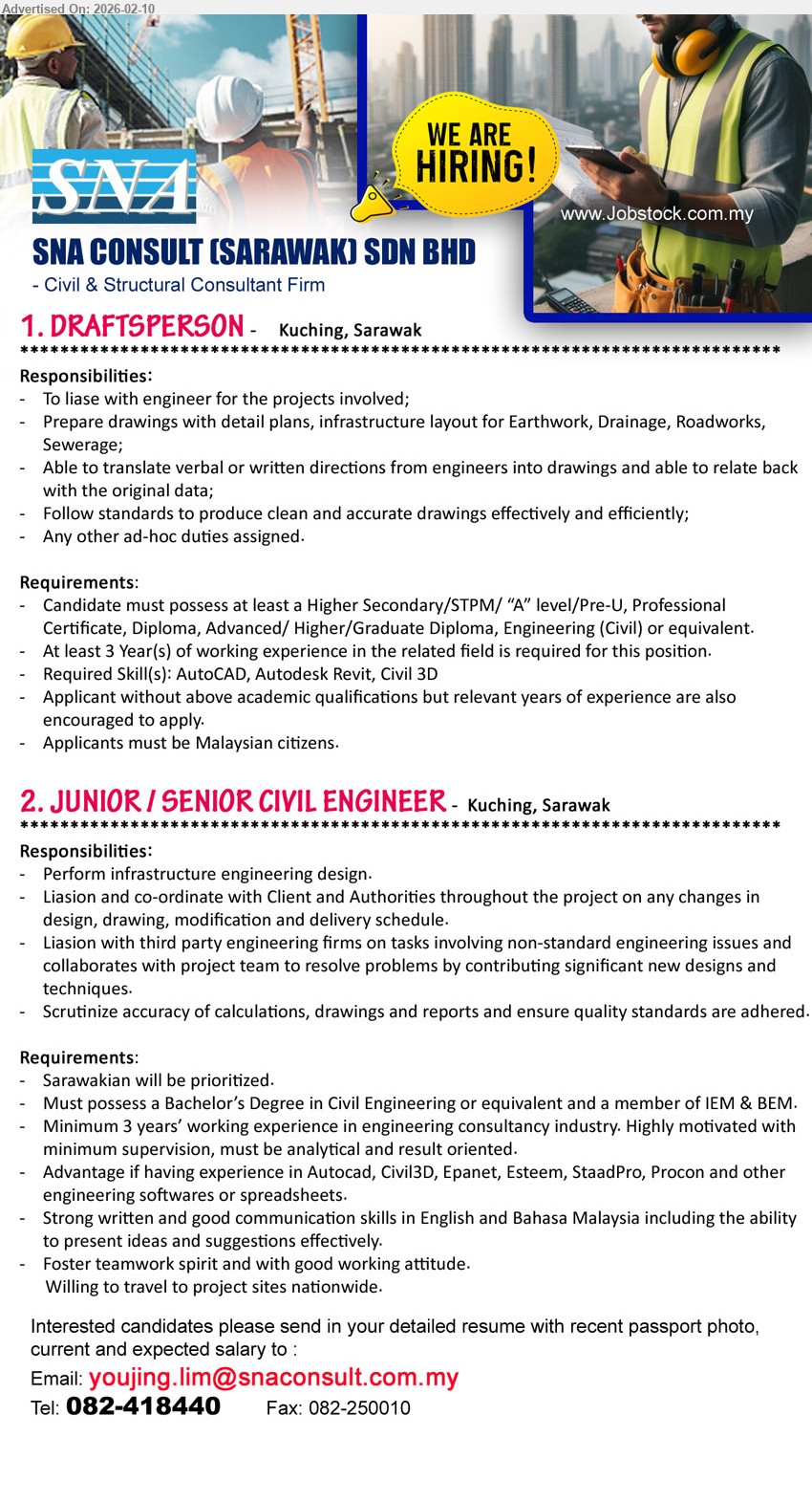 SNA CONSULT (SARAWAK) SDN BHD - 1. DRAFTSPERSON (Kuching, Sarawak), Candidate must possess at least a Higher Secondary/STPM/ “A” level/Pre-U, At least 3 Year(s) of working experience in the related field is required for this position, Prepare drawings with detail plans, infrastructure layout for Earthwork, Drainage, Roadworks, Sewerage
2. JUNIOR / SENIOR CIVIL ENGINEER (Kuching, Sarawak), Must possess a Bachelor’s Degree in Civil Engineering or equivalent and a member of IEM & BEM, Minimum 3 years’ working experience in engineering consultancy industry, Perform infrastructure engineering design, Liaison and co-ordinate with Client and Authorities throughout the project
Email Resume / Tel: 082-418440