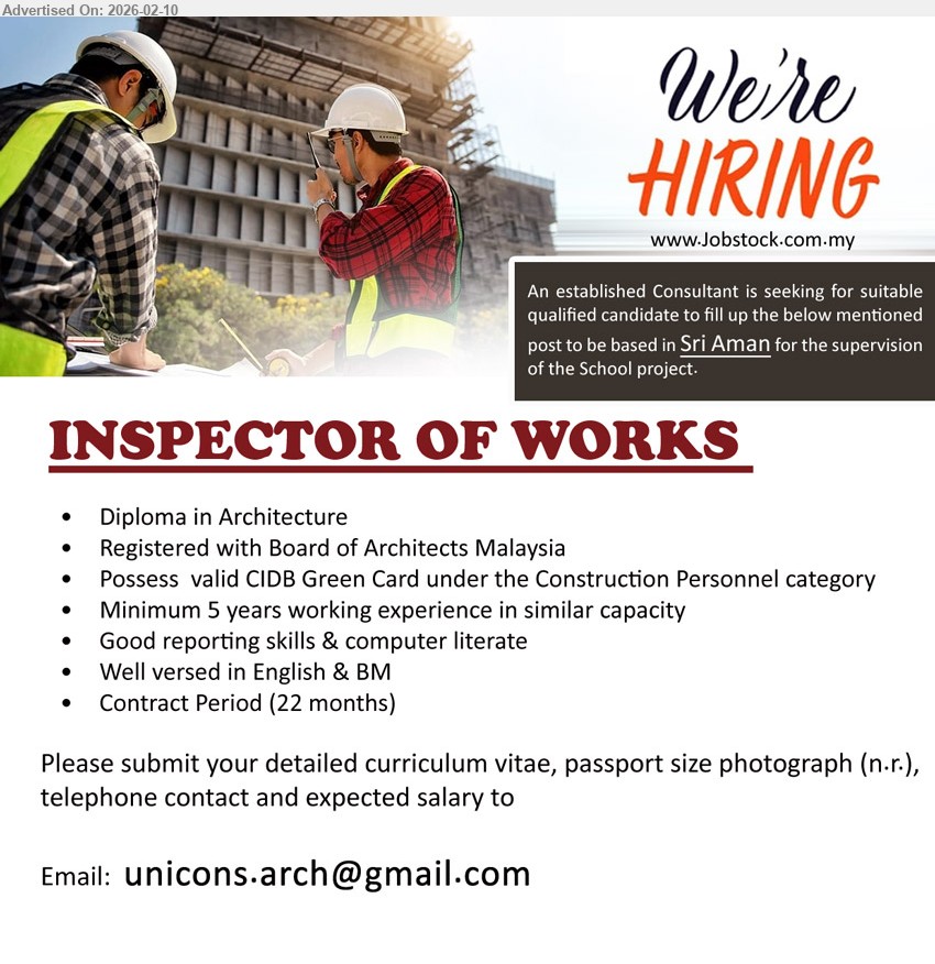 ADVERTISER (Consultant) - INSPECTOR OF WORKS (Sri Aman, Sarawak), Diploma in Architecture, Minimum 5 years working experience in similar capacity, Registered with Board of Architects Malaysia, Possess valid CIDB Green Card under the Construction Personnel category, Contract Period (22 months)
Email Resume