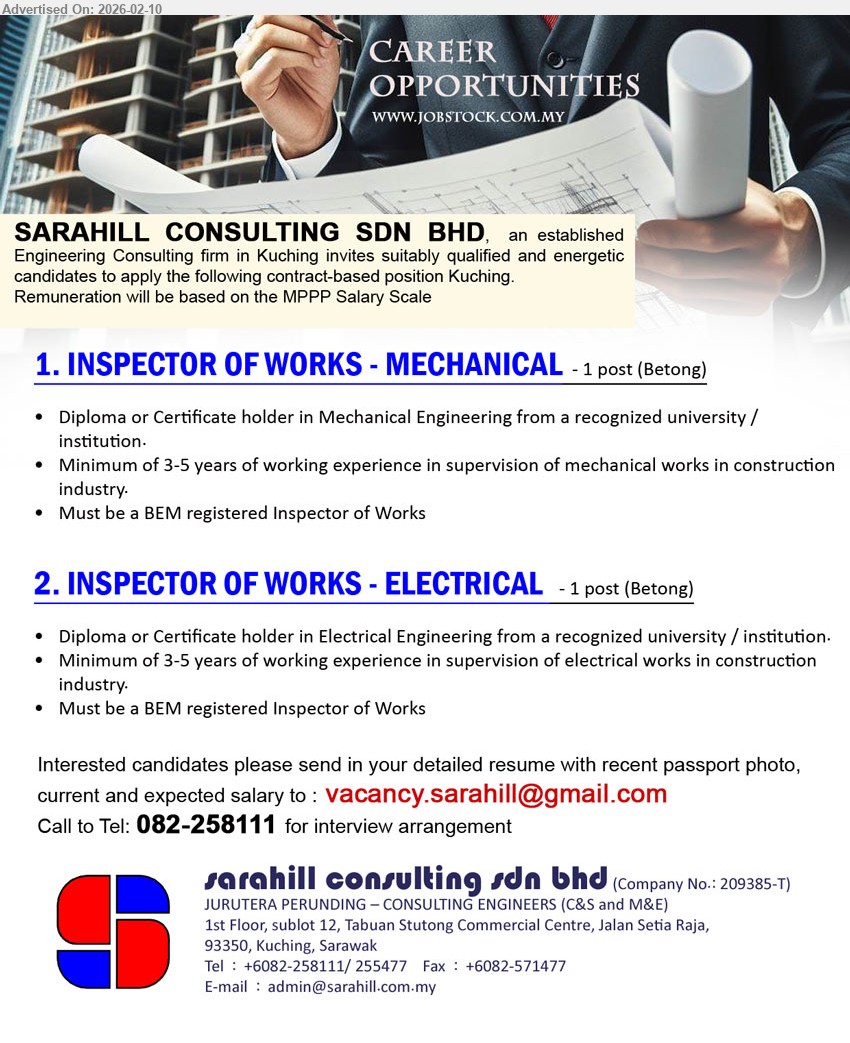 SARAHILL CONSULTING SDN BHD - 1. INSPECTOR OF WORKS - MECHANICAL (Betong), Diploma or Certificate holder in Mechanical Engineering, Minimum of 3-5 years of working experience, Must be a BEM registered Inspector of Works
2. INSPECTOR OF WORKS - ELECTRICAL (Betong), Diploma or Certificate holder in Electrical Engineering, Minimum of 3-5 years of working experience, Must be a BEM registered Inspector of Works
Email Resume / Call: 082-258111