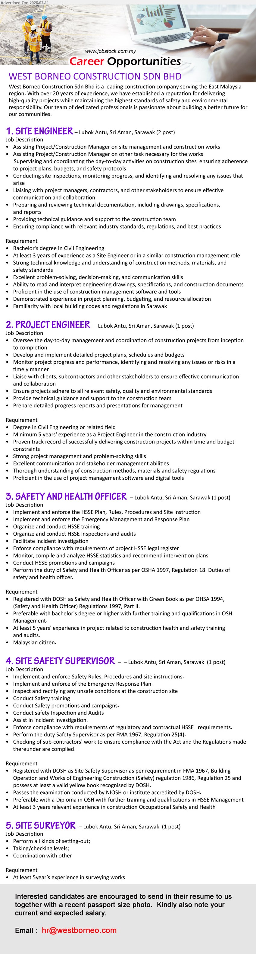 WEST BORNEO CONSTRUCTION SDN BHD - 1. SITE ENGINEER (Lubok Antu, Sri Aman, Sarawak), Bachelor's degree in Civil Engineering, At least 3 years of experience, Supervising and coordinating the day-to-day activities on construction sites
2. PROJECT ENGINEER (Lubok Antu, Sri Aman, Sarawak), Degree in Civil Engineering or related field, Minimum 5 years' experience, Oversee the day-to-day management and coordination of construction projects
3. SAFETY AND HEALTH OFFICER (Lubok Antu, Sri Aman, Sarawak), Registered with DOSH as Safety and Health Officer with Green Book, At least 5 years' experience, conduct HSSE Inspections
4. SITE SAFETY SUPERVISOR (Lubok Antu, Sri Aman, Sarawak), Registered with DOSH as Site Safety Supervisor, At least 3 years experience, Implement and enforce Safety Rules
5. SITE SURVEYOR (Lubok Antu, Sri Aman, Sarawak), At least 5year’s experience in surveying works, Perform all kinds of setting-out, Taking/checking levels
Email Resume