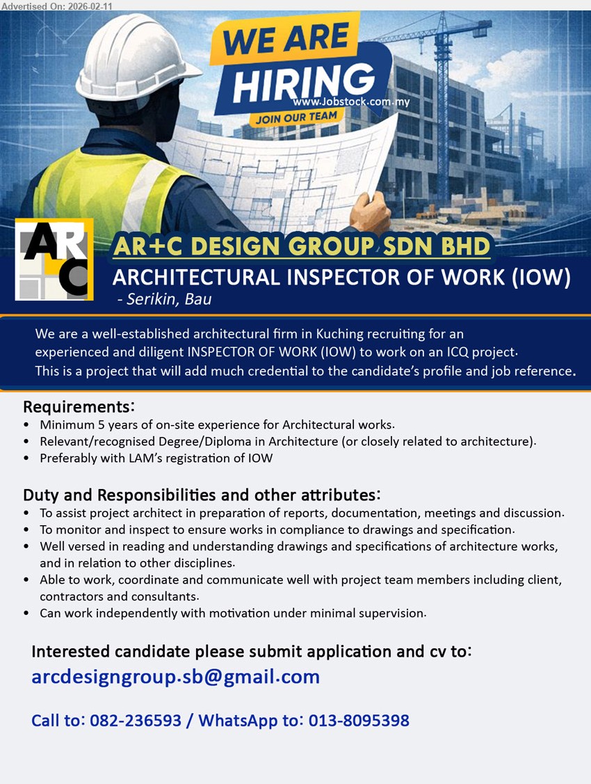 AR+C DESIGN GROUP SDN BHD - ARCHITECTURAL INSPECTOR OF WORK (IOW) (Serikin, Bau), Relevant/recognised Degree/Diploma in Architecture, Minimum 5 years of on-site experience, monitor and inspect to ensure works in compliance to drawings and specification, Preferably with LAM’s registration of IOW
Email Resume / Call: 082-236593 / WhatsApp: 013-8095398