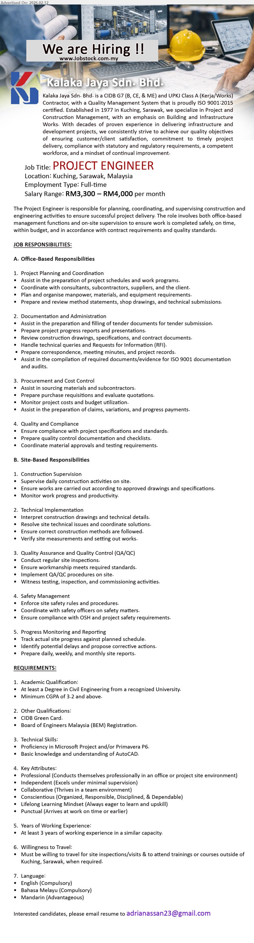 KALAKA JAYA SDN BHD - PROJECT ENGINEER (Kuching, Sarawak), RM3,300 – RM4,000 per month, At least a Degree in Civil Engineering, At least 3 years of working experience, Assist in the preparation of project schedules and work programs, Supervise daily construction activities on site
Email Resume
