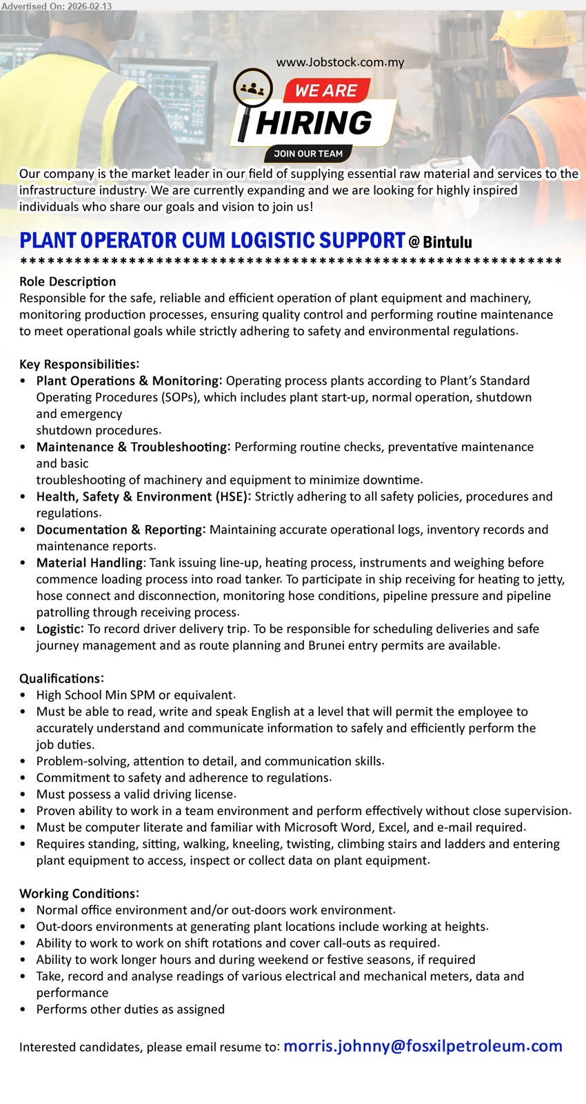 ADVERTISER - PLANT OPERATOR CUM LOGISTIC SUPPORT  (Bintulu), High School Min SPM or equivalent, Problem-solving, attention to detail, and communication skills, Proven ability to work in a team environment and perform effectively without close supervision,...
Email resume.