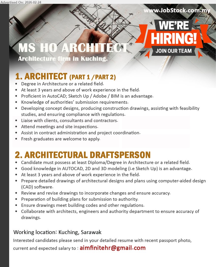 MS HO ARCHITECT - 1. ARCHITECT (PART 1 /PART 2) (Kuching, Sarawak), Degree in Architecture or a related field, At least 3 years and above of work experience in the field, Developing concept designs, producing construction drawings, Liaise with clients, consultants and contractors
2. ARCHITECTURAL DRAFTSPERSON (Kuching, Sarawak), Diploma/Degree in Architecture or a related field, At least 3 years and above of work experience in the field, Prepare detailed drawings of architectural designs and plans using computer-aided design (CAD) software, Preparation of building plans for submission to authority
Email Resume