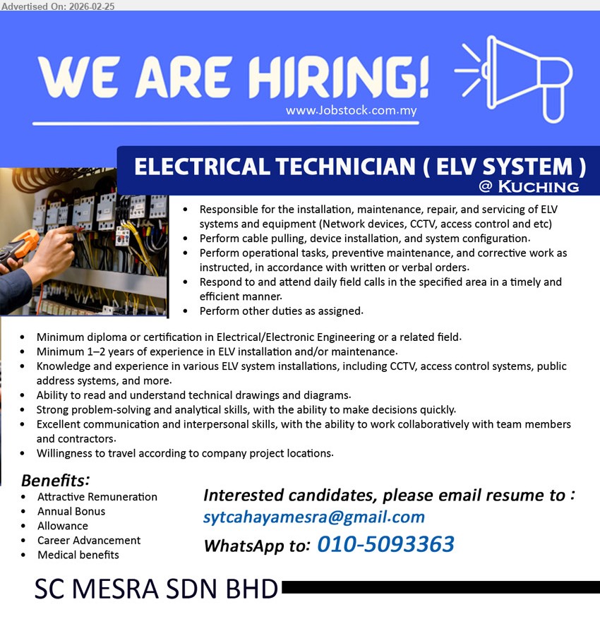 ADVERTISER - ELECTRICAL TECHNICIAN (ELV SYSTEM) (Kuching), Minimum diploma or certification in Electrical/Electronic Engineering, Minimum 1–2 years of experience in ELV installation and/or maintenance, installation/maintenance/repair/servicing of ELV systems (CCTV, access control)
Email Resume / WhatsApp 010-5093363